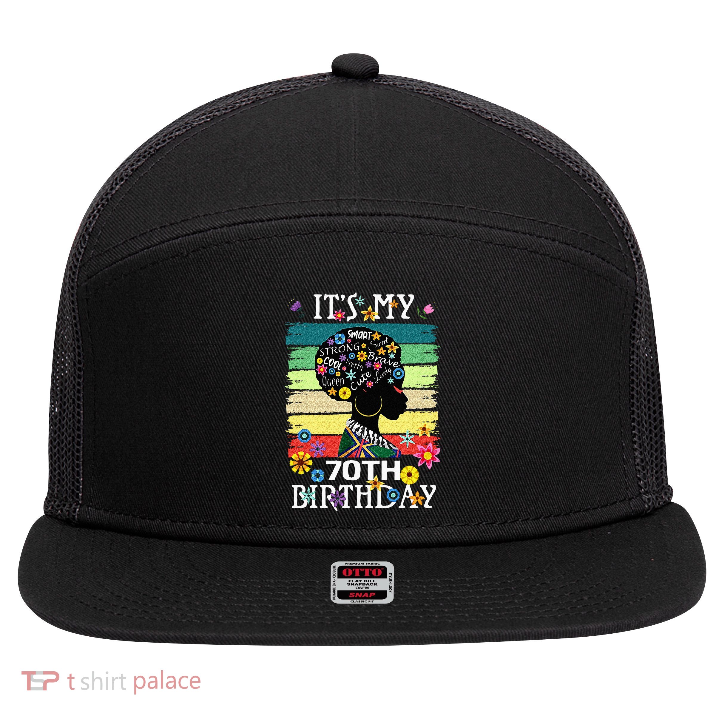 Its My 70 Year Old African American Black Women 70th 7 Panel Mesh Trucker Snapback Hat