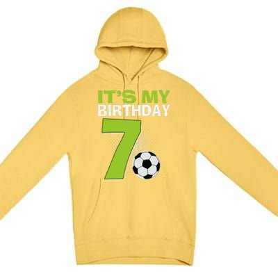 ItS My 7th Birthday Boy Soccer Football 7 Years Old Premium Pullover Hoodie