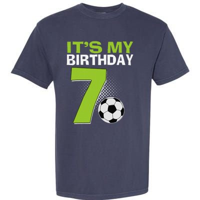 ItS My 7th Birthday Boy Soccer Football 7 Years Old Garment-Dyed Heavyweight T-Shirt