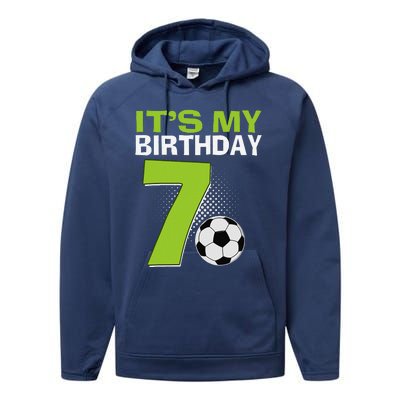 ItS My 7th Birthday Boy Soccer Football 7 Years Old Performance Fleece Hoodie