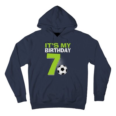 ItS My 7th Birthday Boy Soccer Football 7 Years Old Hoodie