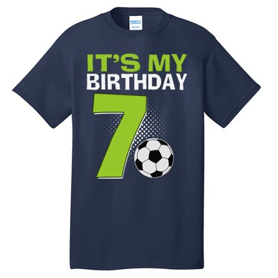 ItS My 7th Birthday Boy Soccer Football 7 Years Old Tall T-Shirt