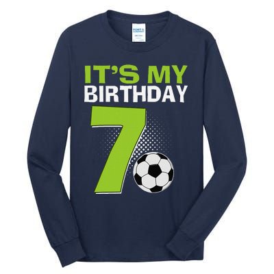 ItS My 7th Birthday Boy Soccer Football 7 Years Old Tall Long Sleeve T-Shirt