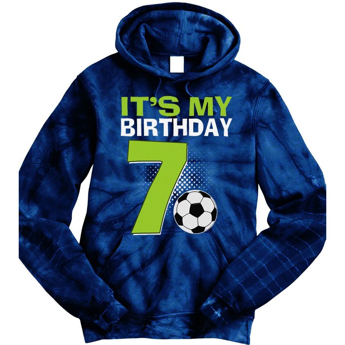 ItS My 7th Birthday Boy Soccer Football 7 Years Old Tie Dye Hoodie