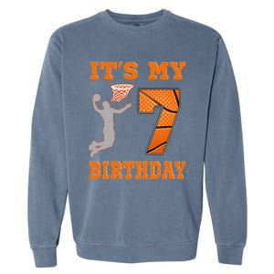 ItS My 7th Birthday Basketball Dunk Boy 7 Years Old Garment-Dyed Sweatshirt