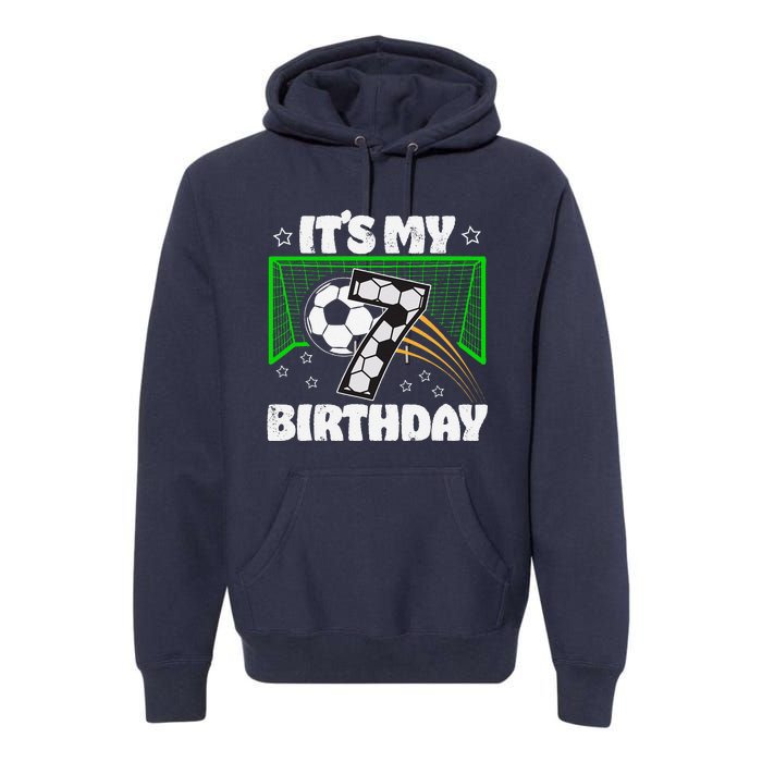 ItS My 7th Birthday Boy Soccer Football 7 Years Old Premium Hoodie