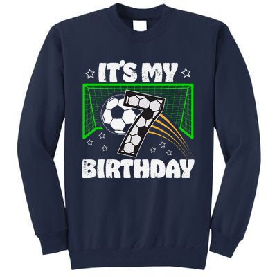 ItS My 7th Birthday Boy Soccer Football 7 Years Old Tall Sweatshirt