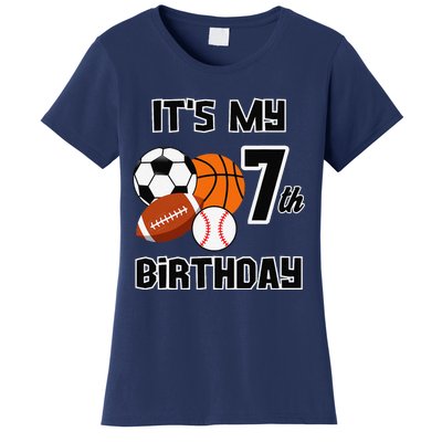 ItS My 7th Birthday Soccer Basketball Baseball Football Women's T-Shirt