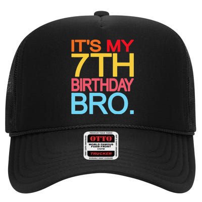 It's My 7th Birthday Bro Funny Birthday Joke Design High Crown Mesh Back Trucker Hat