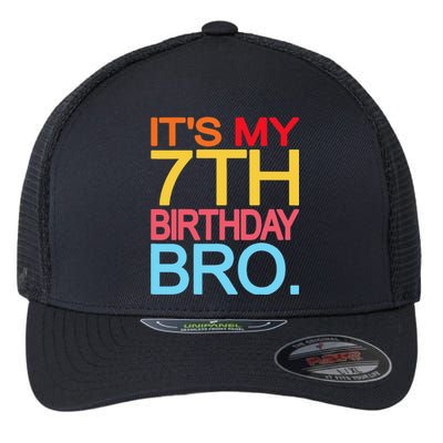 It's My 7th Birthday Bro Funny Birthday Joke Design Flexfit Unipanel Trucker Cap