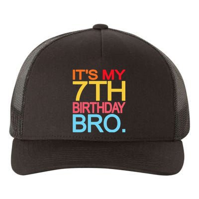 It's My 7th Birthday Bro Funny Birthday Joke Design Yupoong Adult 5-Panel Trucker Hat