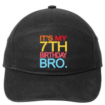 It's My 7th Birthday Bro Funny Birthday Joke Design 7-Panel Snapback Hat