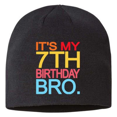 It's My 7th Birthday Bro Funny Birthday Joke Design Sustainable Beanie