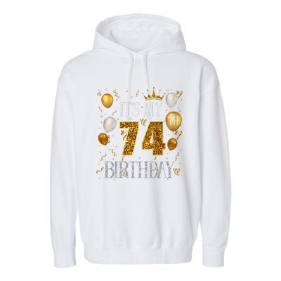 Its My 74th Birthday Happy 1949 Birthday For Women Garment-Dyed Fleece Hoodie