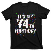 Its My 74th Birthday Happy Birthday Funny Gift T-Shirt