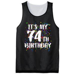 Its My 74th Birthday Happy Birthday Funny Gift Mesh Reversible Basketball Jersey Tank