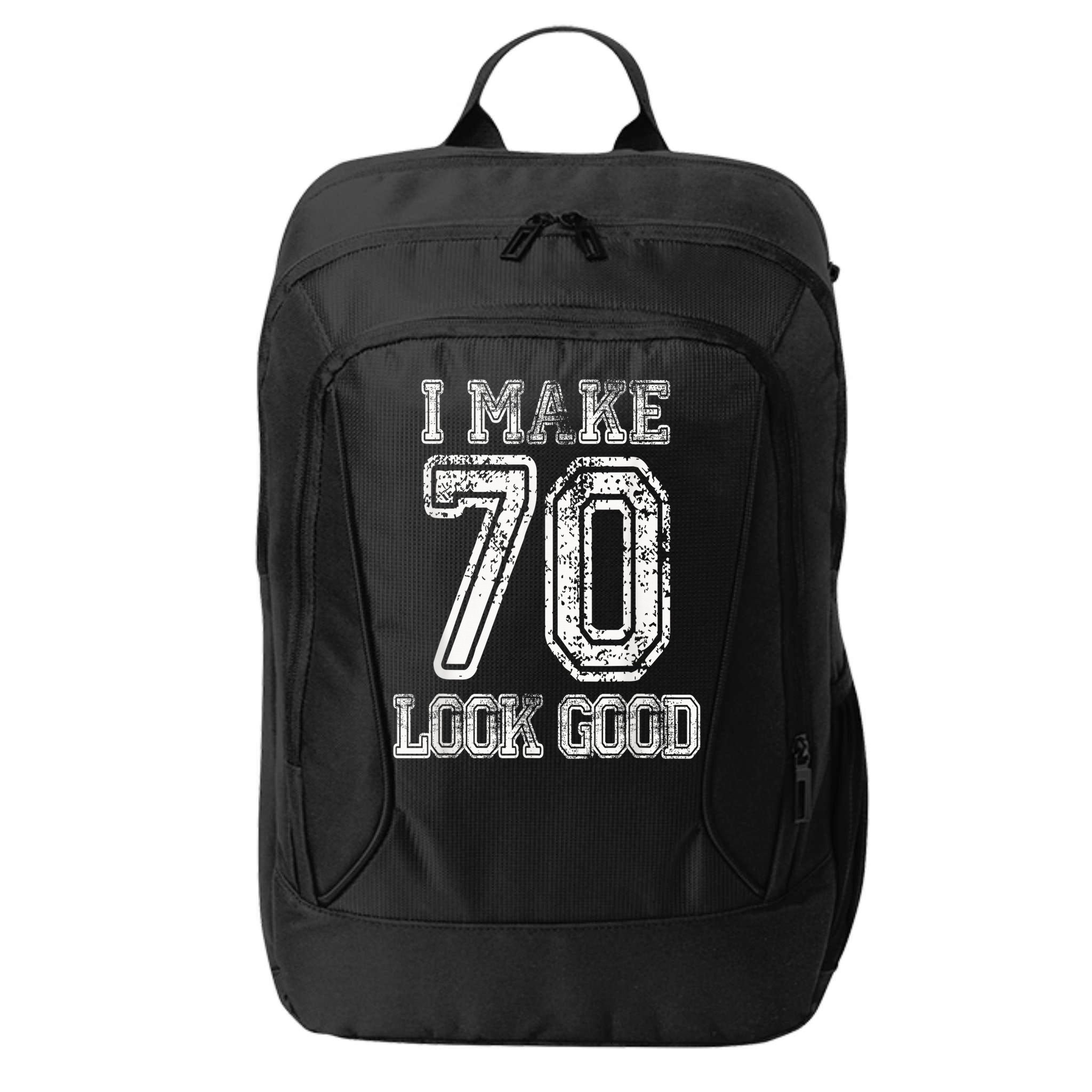I Make 70 Look Good  70th Birthday Gift For  Wo City Backpack