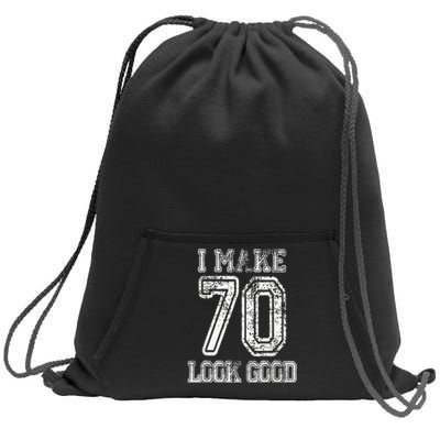 I Make 70 Look Good  70th Birthday Gift For  Wo Sweatshirt Cinch Pack Bag