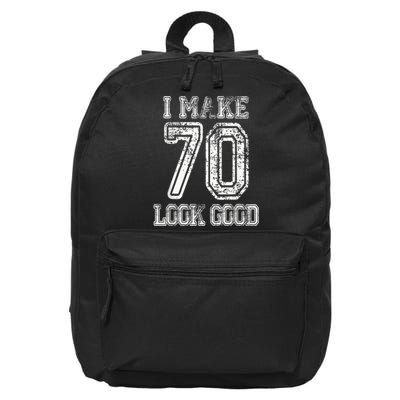 I Make 70 Look Good  70th Birthday Gift For  Wo 16 in Basic Backpack