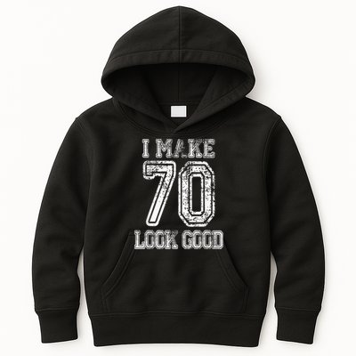 I Make 70 Look Good  70th Birthday Gift For  Wo Kids Hoodie