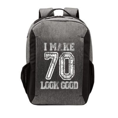 I Make 70 Look Good  70th Birthday Gift For  Wo Vector Backpack