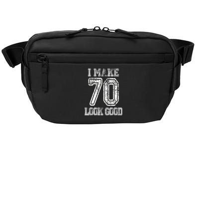 I Make 70 Look Good  70th Birthday Gift For  Wo Crossbody Pack