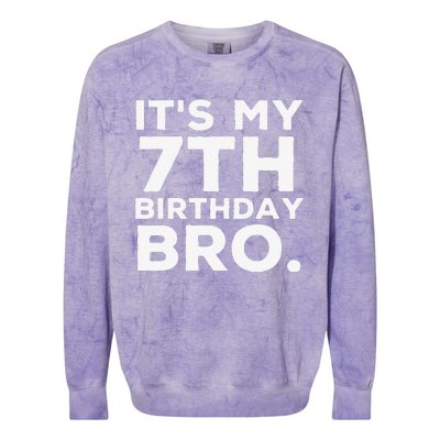 Its My 7th Birthday Bro 7 Years Old Birthday Party Colorblast Crewneck Sweatshirt