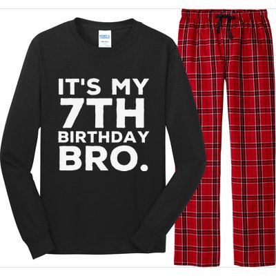 Its My 7th Birthday Bro 7 Years Old Birthday Party Long Sleeve Pajama Set