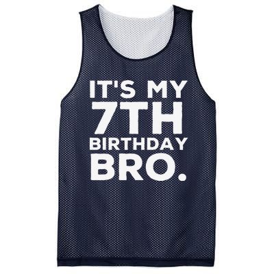 Its My 7th Birthday Bro 7 Years Old Birthday Party Mesh Reversible Basketball Jersey Tank