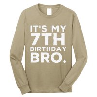 Its My 7th Birthday Bro 7 Years Old Birthday Party Long Sleeve Shirt