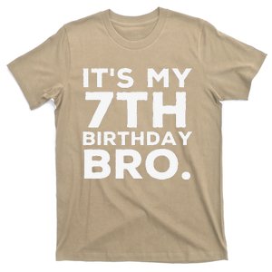 Its My 7th Birthday Bro 7 Years Old Birthday Party T-Shirt