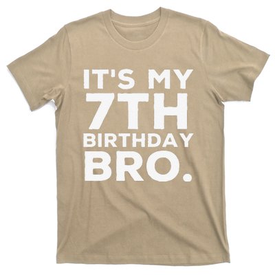 Its My 7th Birthday Bro 7 Years Old Birthday Party T-Shirt