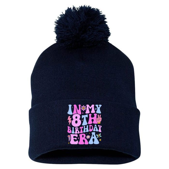 In My 8th Birthday Era Eight Bday 8 Year Old Birthday Girl Pom Pom 12in Knit Beanie