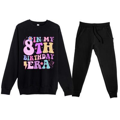 In My 8th Birthday Era Eight Bday 8 Year Old Birthday Girl Premium Crewneck Sweatsuit Set