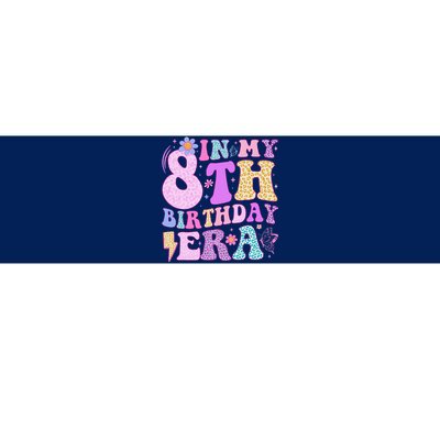 In My 8th Birthday Era Eight Bday 8 Year Old Birthday Girl Bumper Sticker