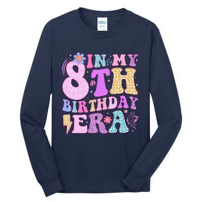 In My 8th Birthday Era Eight Bday 8 Year Old Birthday Girl Tall Long Sleeve T-Shirt