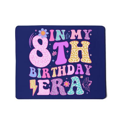 In My 8th Birthday Era Eight Bday 8 Year Old Birthday Girl Mousepad