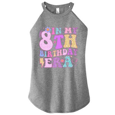 In My 8th Birthday Era Eight Bday 8 Year Old Birthday Girl Women’s Perfect Tri Rocker Tank