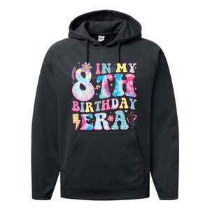 In My 8th Birthday Era Eight Bday 8 Year Old Birthday Girl Performance Fleece Hoodie