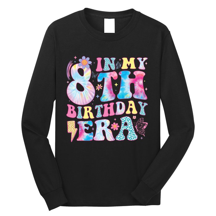 In My 8th Birthday Era Eight Bday 8 Year Old Birthday Girl Long Sleeve Shirt