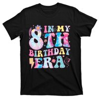 In My 8th Birthday Era Eight Bday 8 Year Old Birthday Girl T-Shirt