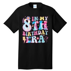 In My 8th Birthday Era Eight Bday 8 Year Old Birthday Girl Tall T-Shirt