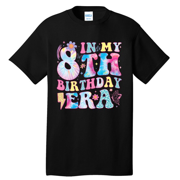 In My 8th Birthday Era Eight Bday 8 Year Old Birthday Girl Tall T-Shirt