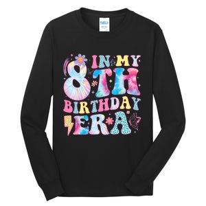 In My 8th Birthday Era Eight Bday 8 Year Old Birthday Girl Tall Long Sleeve T-Shirt