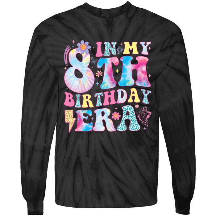 In My 8th Birthday Era Eight Bday 8 Year Old Birthday Girl Tie-Dye Long Sleeve Shirt