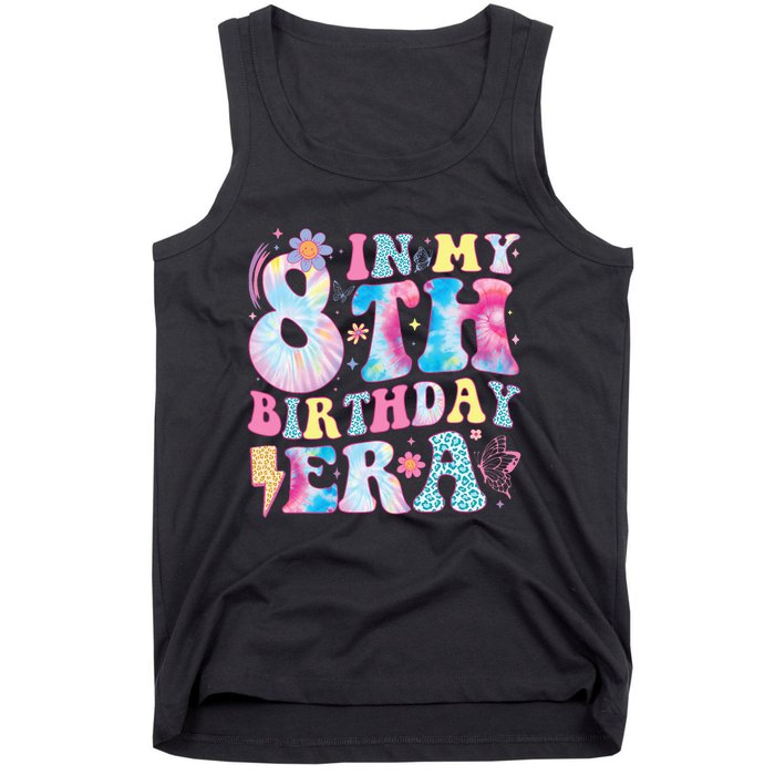 In My 8th Birthday Era Eight Bday 8 Year Old Birthday Girl Tank Top