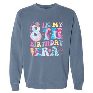 In My 8th Birthday Era Eight Bday 8 Year Old Birthday Girl Garment-Dyed Sweatshirt