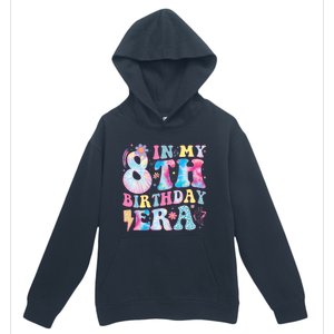 In My 8th Birthday Era Eight Bday 8 Year Old Birthday Girl Urban Pullover Hoodie