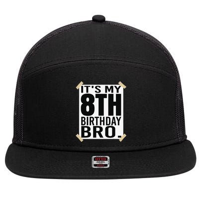 It's My 8th Birthday Bro Eighth Birthday Party 7 Panel Mesh Trucker Snapback Hat