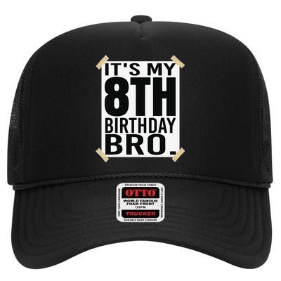 It's My 8th Birthday Bro Eighth Birthday Party High Crown Mesh Back Trucker Hat